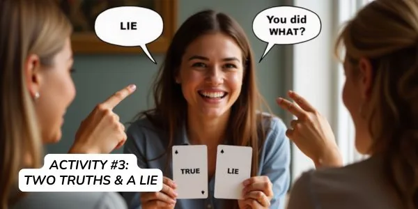Activity 3 Two Truths and a Lie 5-Minute Team-Building Activities