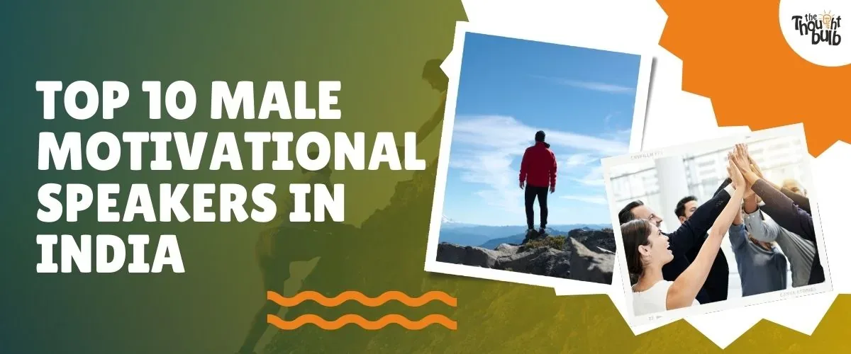 Top 10 Male Motivational Speakers In India