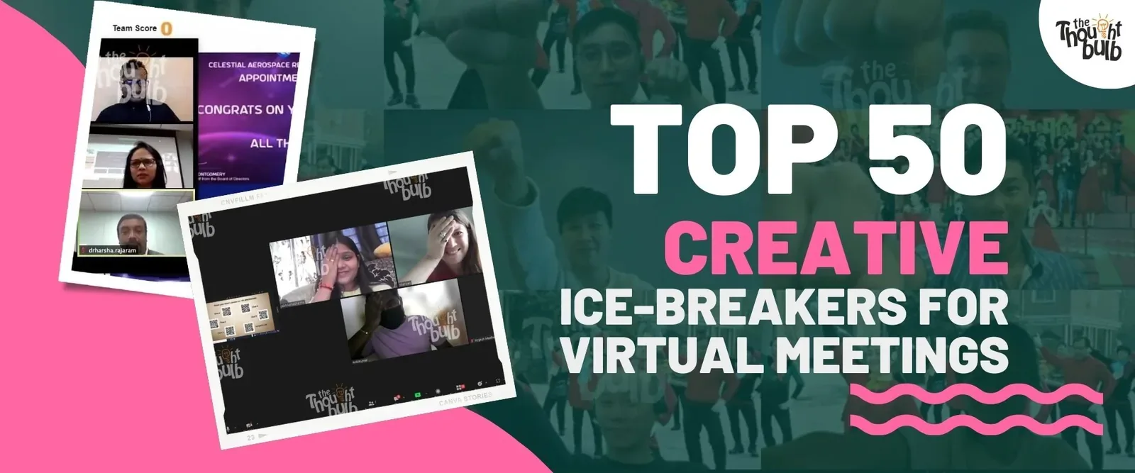 50 Creative Ice-breakers For Virtual Meetings
