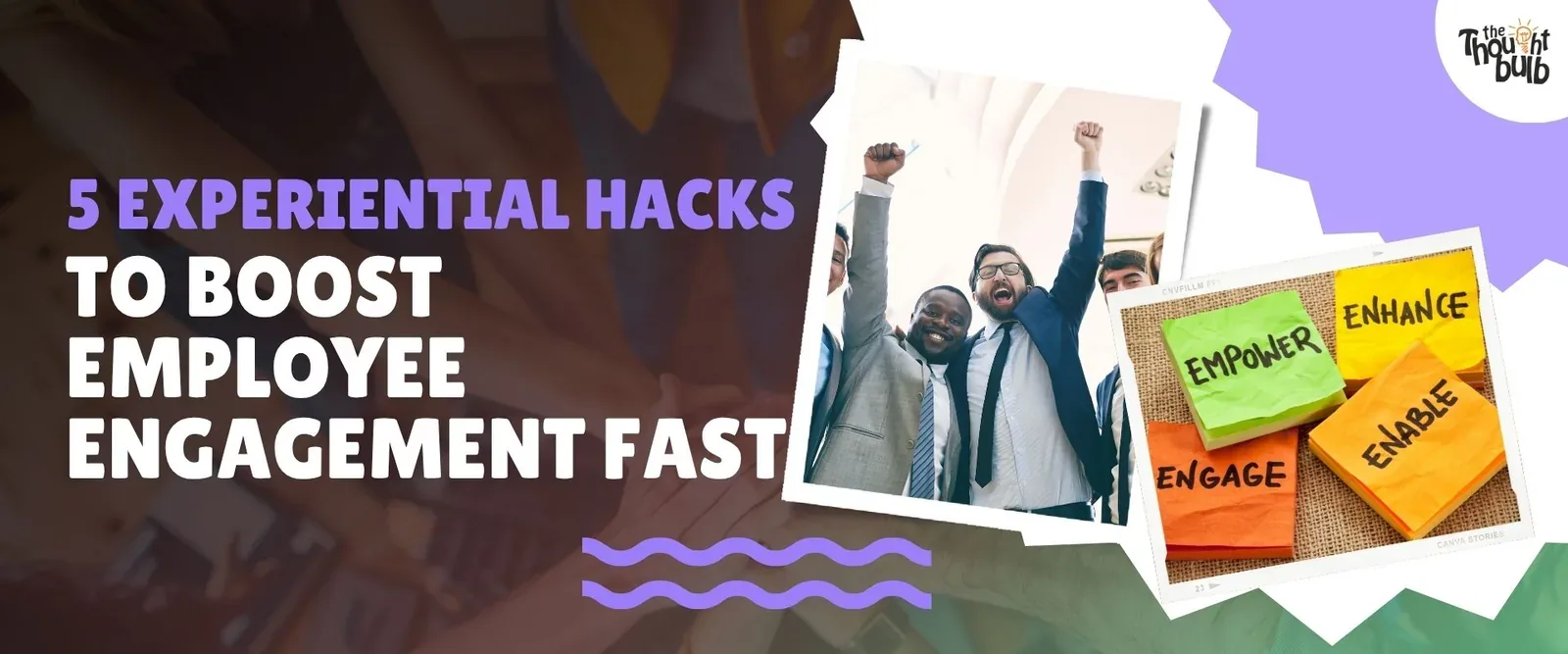 5 Experiential Hacks to Boost Employee Engagement Fast