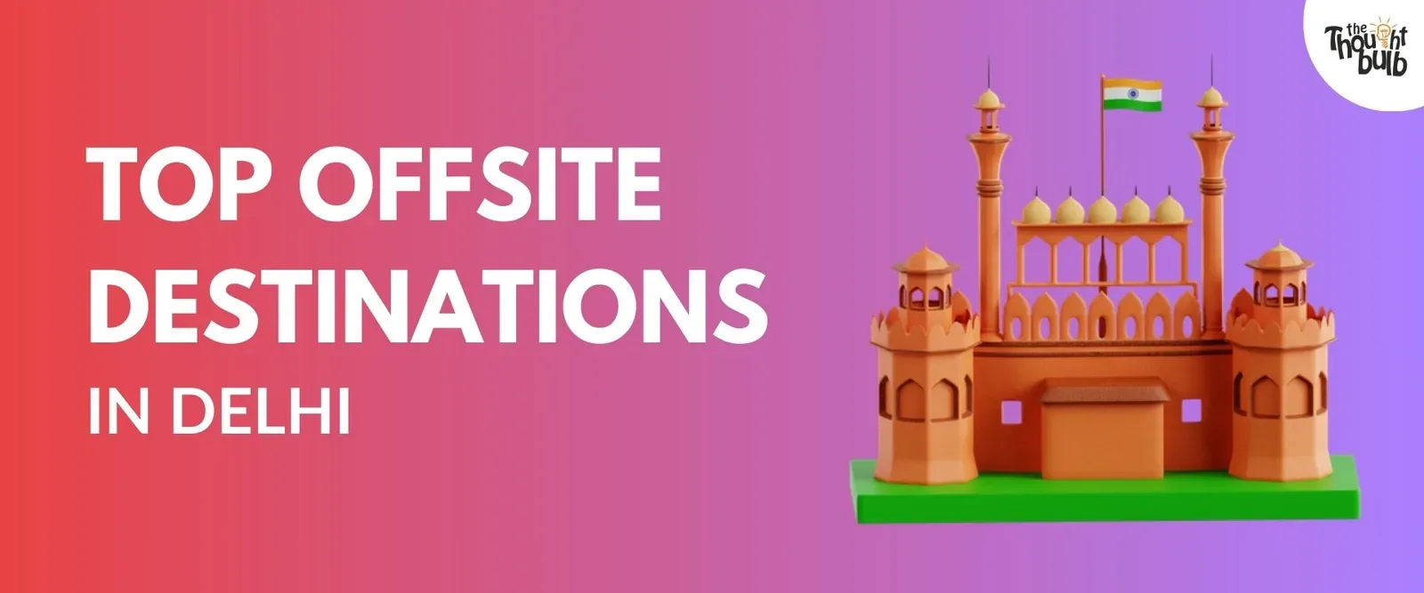 Top 6 Luxury Corporate Offsite Destinations in Delhi NCR