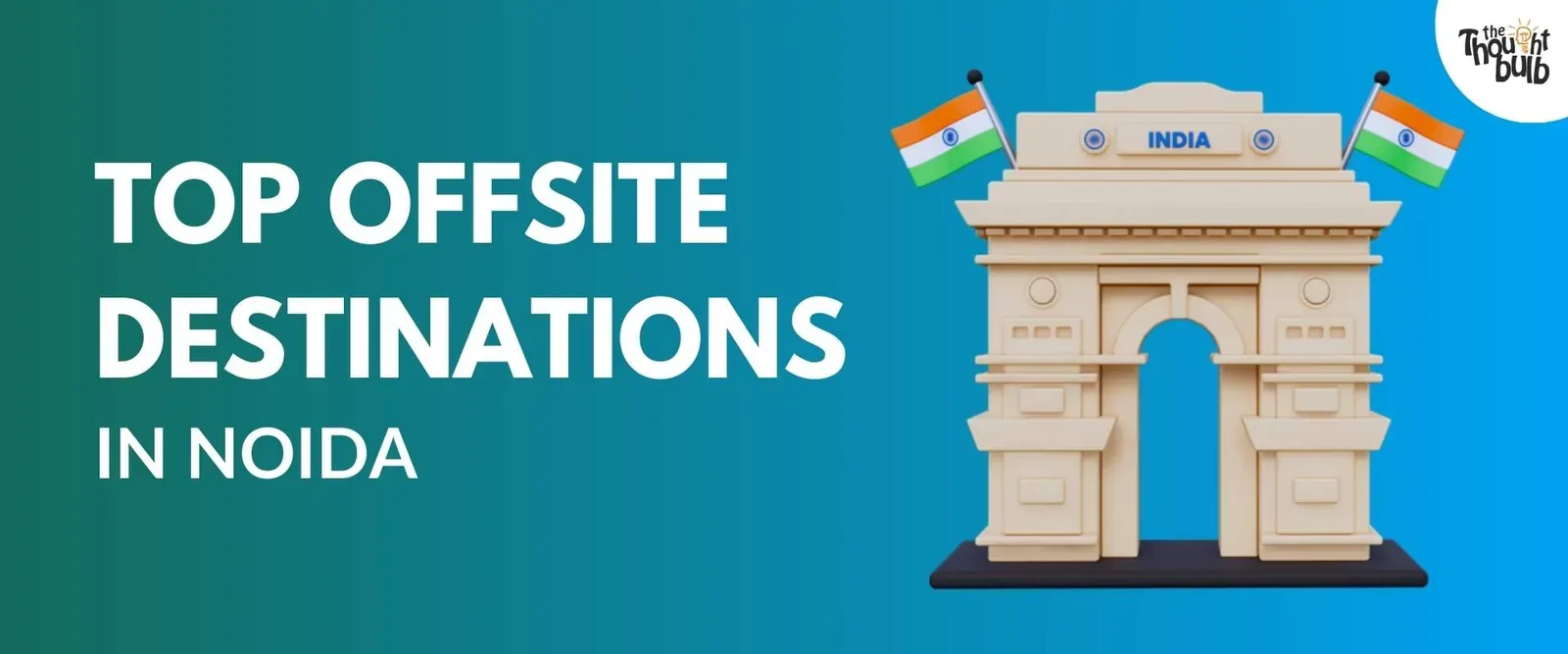 Top 05 Offsite Destinations in Noida