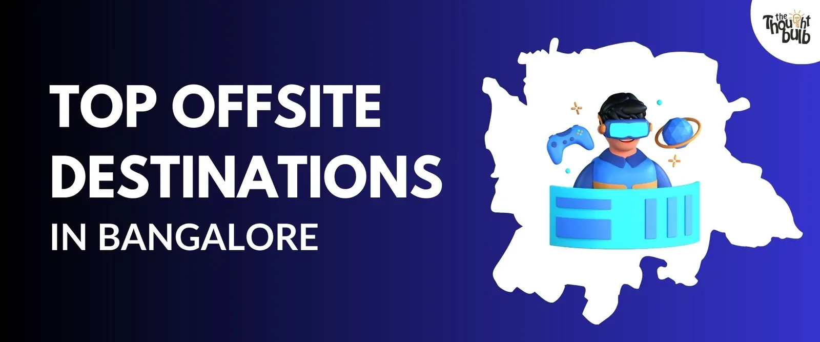 Top 07 Offsite Destinations in Bangalore