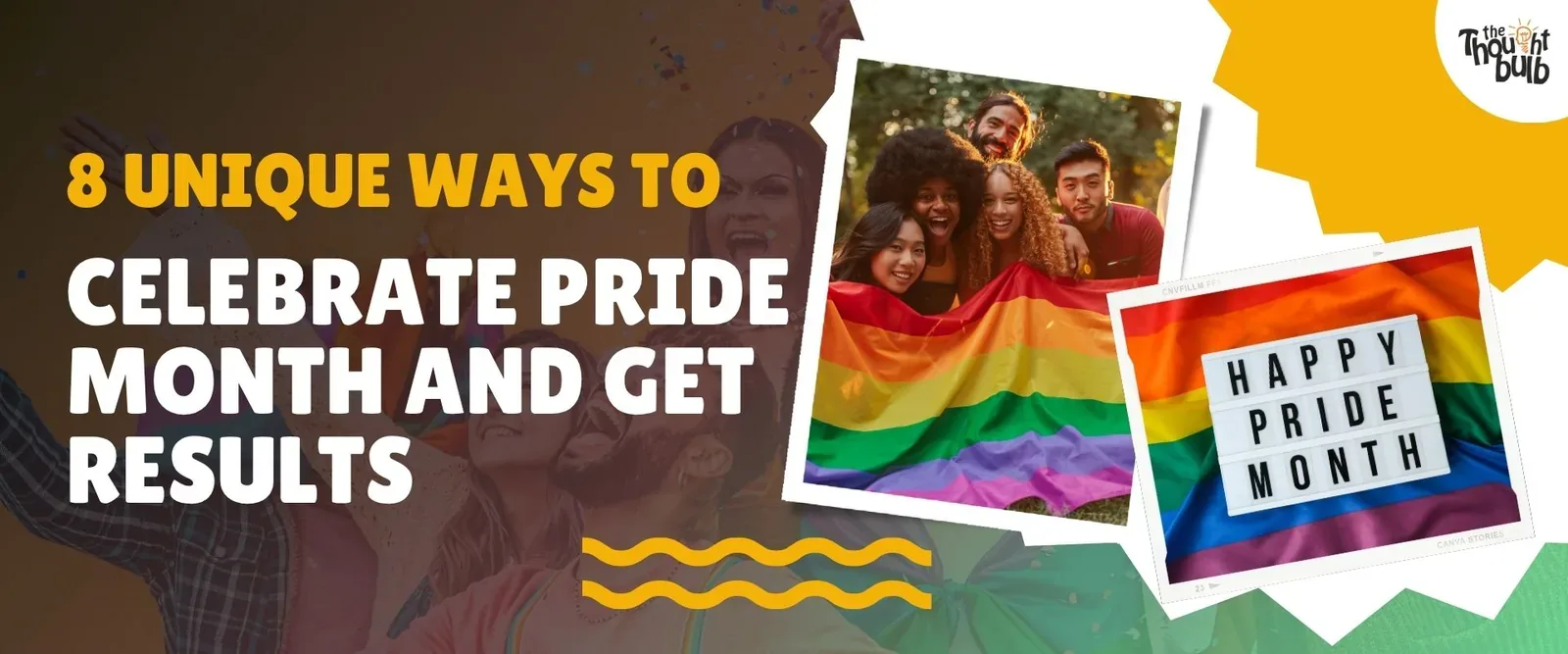8 Unique Ways to Celebrate Pride Month and Get Results
