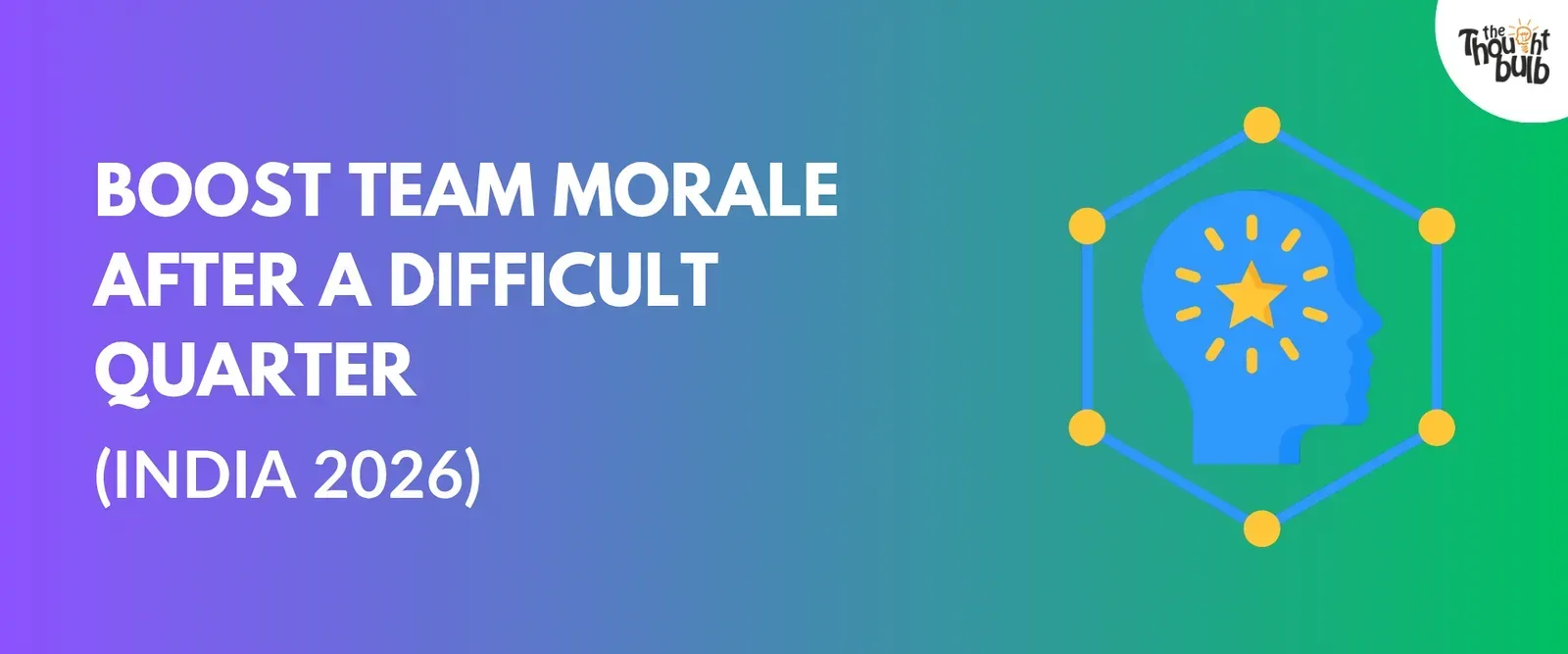How to Boost Team Morale After a Difficult Quarter (India 2026)