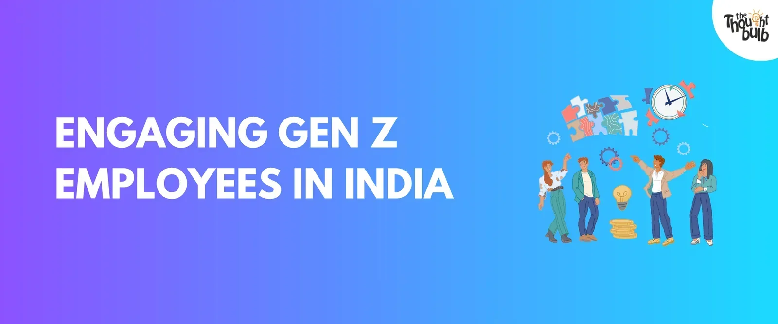 Engaging Gen Z Employees in India: What Actually Works in 2026