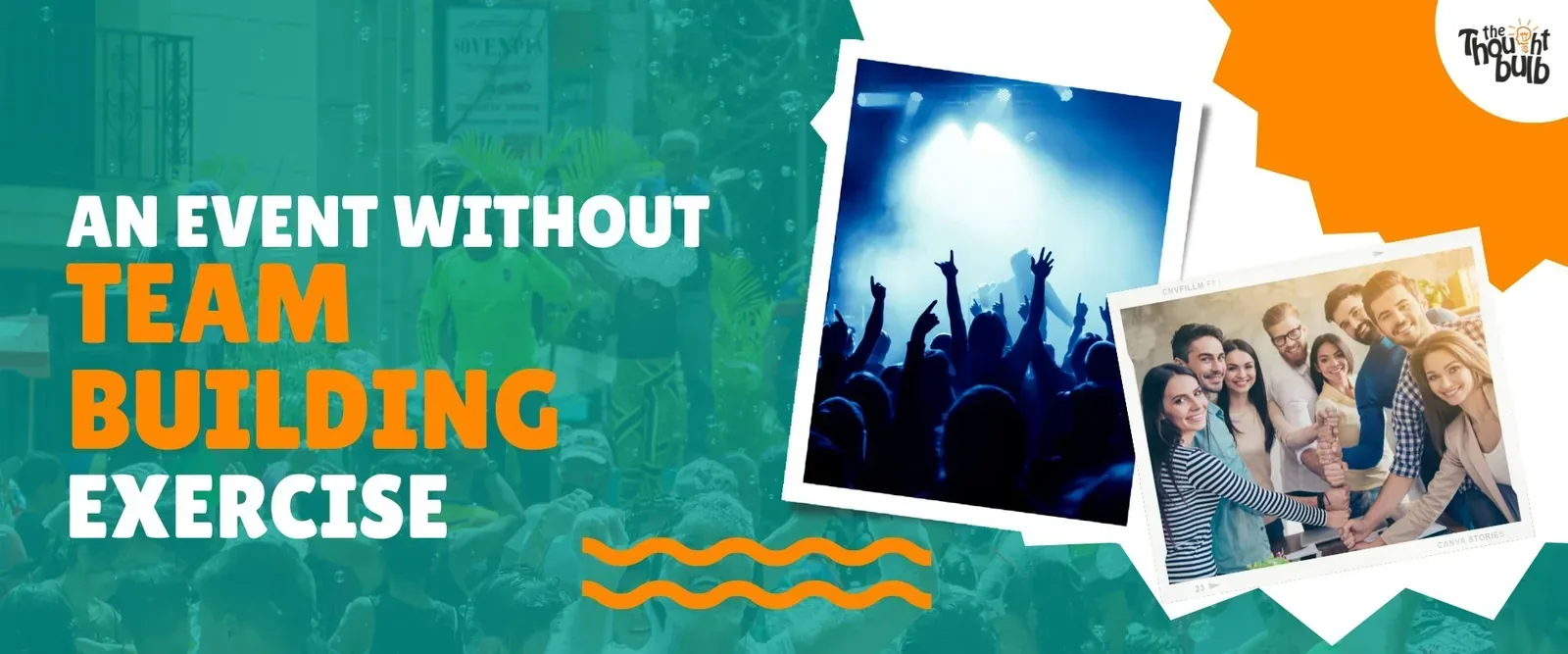 Your Event Is Missing Something Big: Why Team-Building Is Non-Negotiable