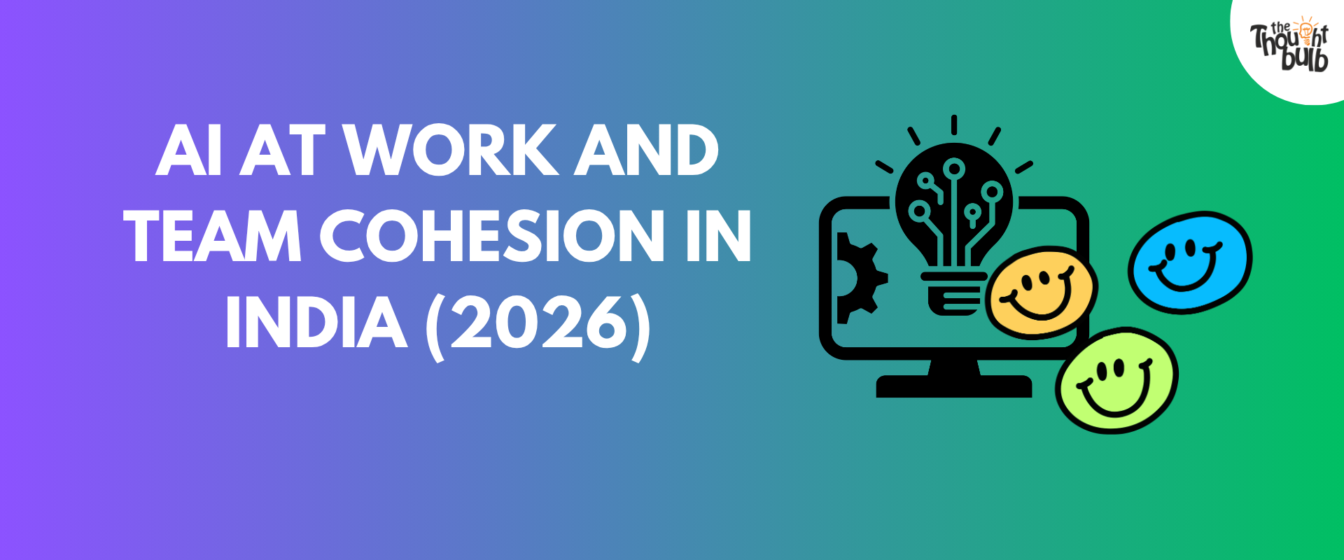 AI at Work and Team Cohesion: What Indian Teams Risk in 2026