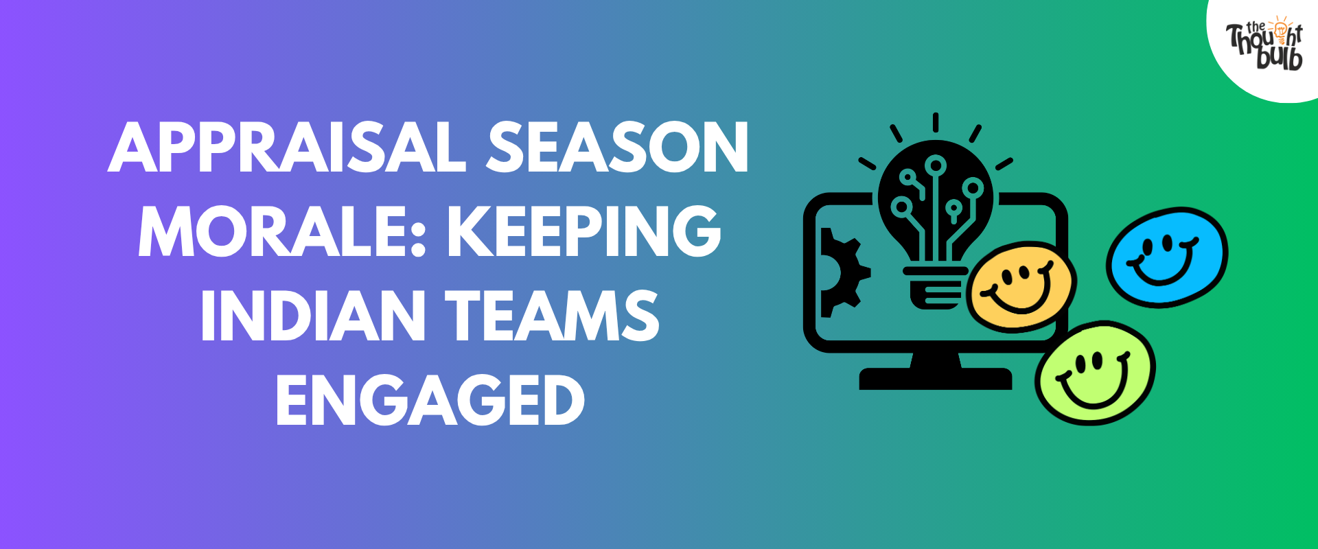 Appraisal Season Morale: How to Keep Indian Teams Engaged in 2026