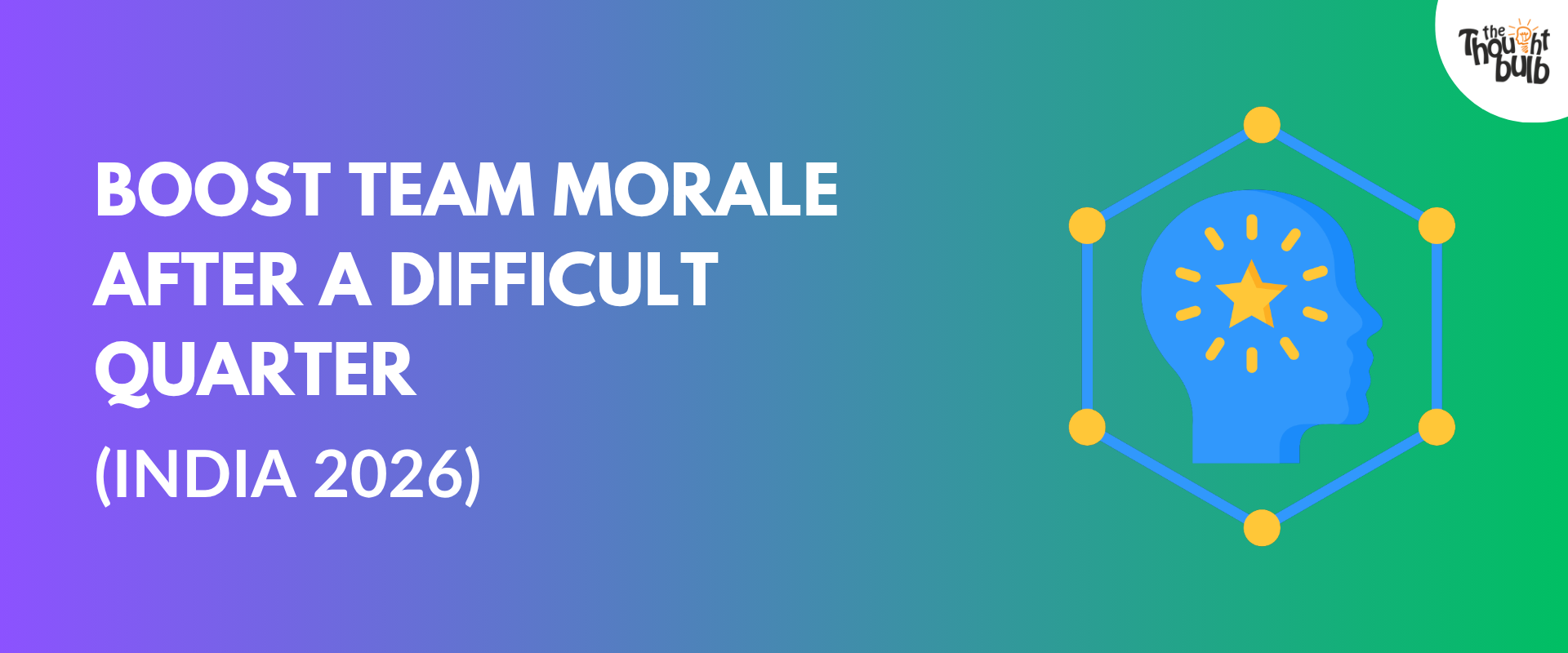 How to Boost Team Morale After a Difficult Quarter (India 2026)