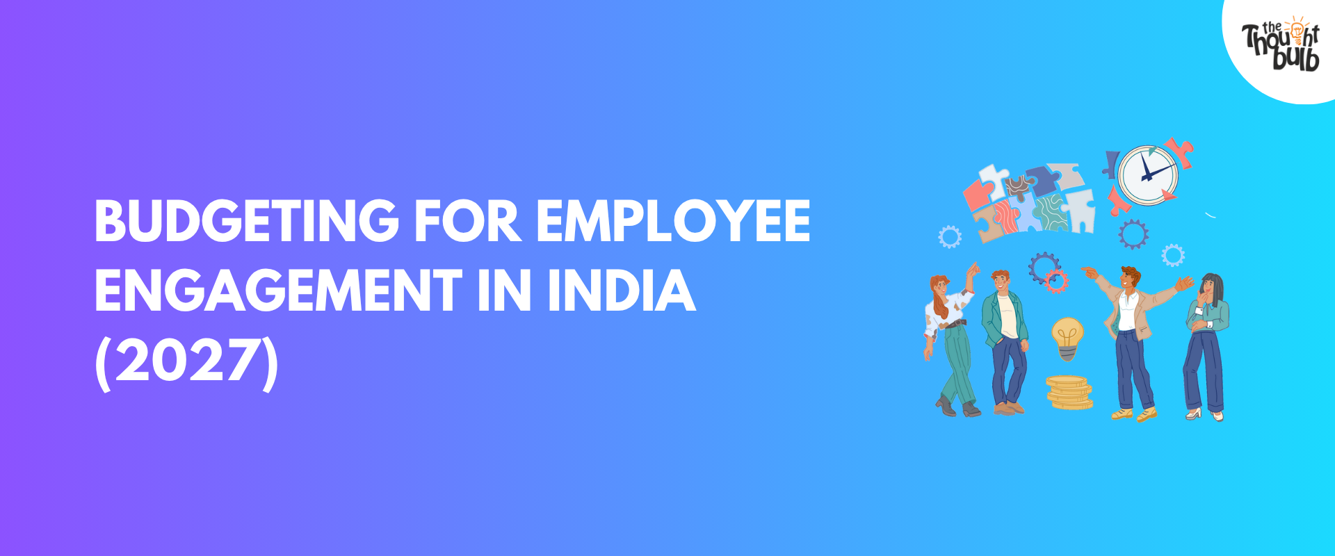 How Indian Companies Should Budget For Employee Engagement In 2027