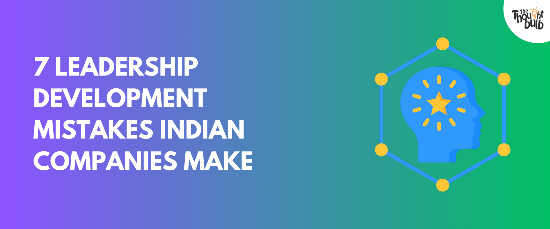 7 Leadership Development Mistakes Indian Companies Make (and How to Fix Them in 2026)