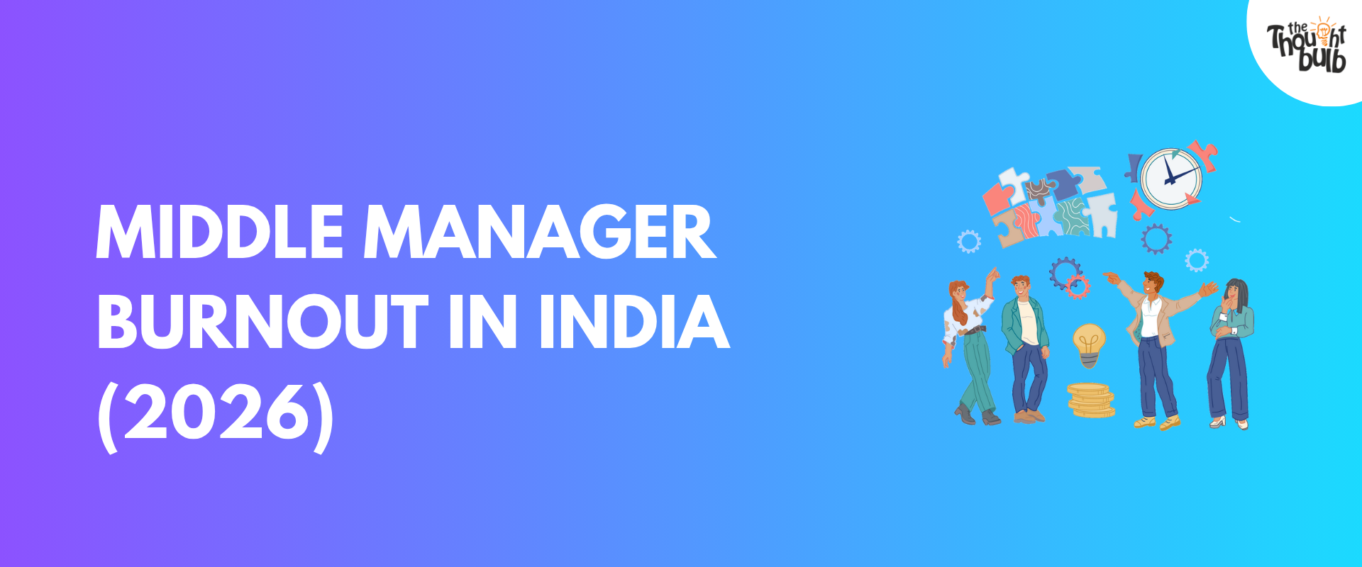 Middle Manager Burnout In India: What Is Driving It And How To Fix It In 2026