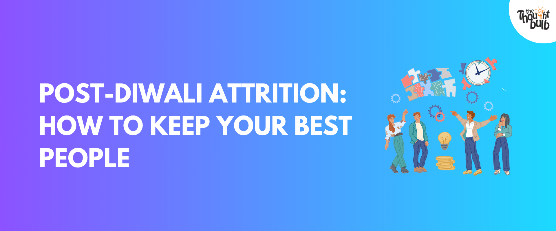 Post-Diwali Attrition in India: How to Keep Your Best People (2026)