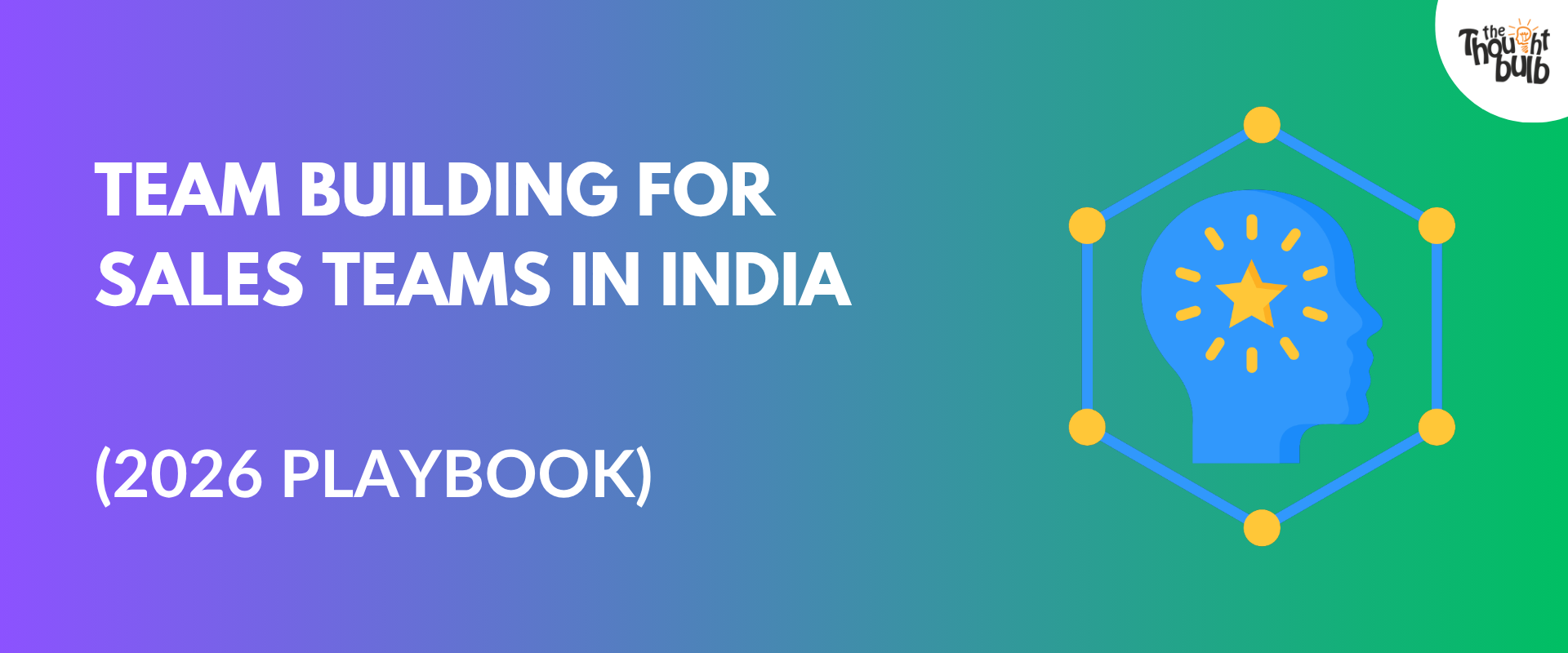 Team Building For Sales Teams In India (2026 Playbook)