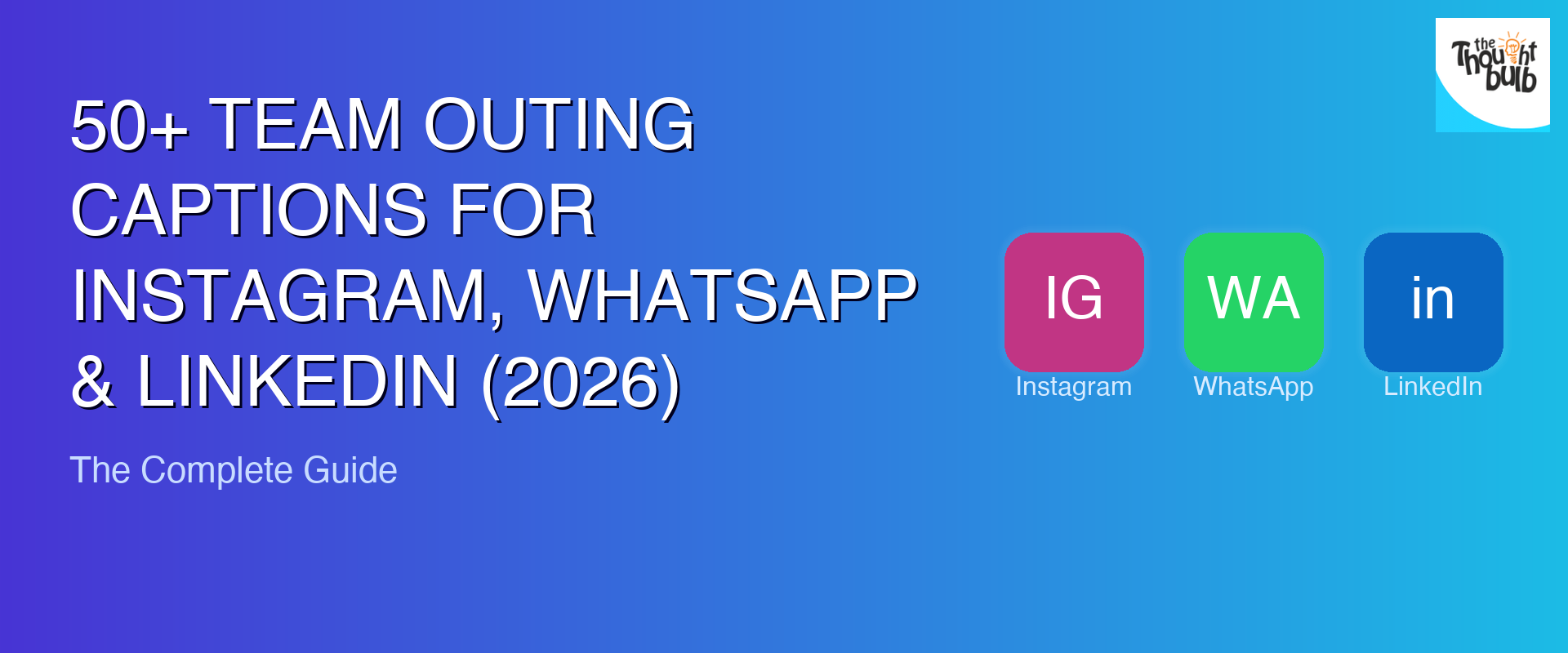 50+ Team Outing Captions for Instagram, WhatsApp & LinkedIn (2026)