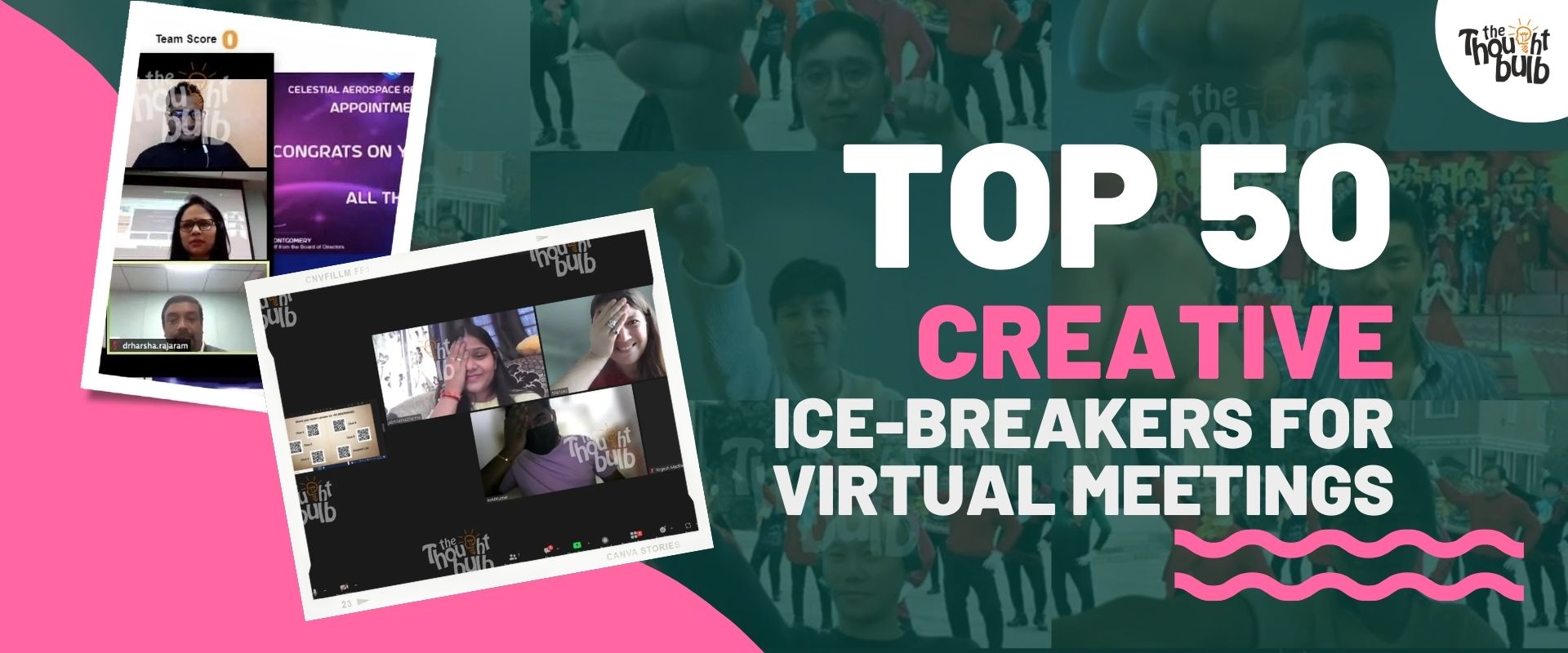 50 Creative Ice-breakers For Virtual Meetings