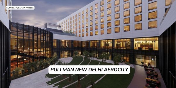 Pullman New Delhi Aerocity